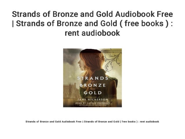 Strands of Bronze and Gold